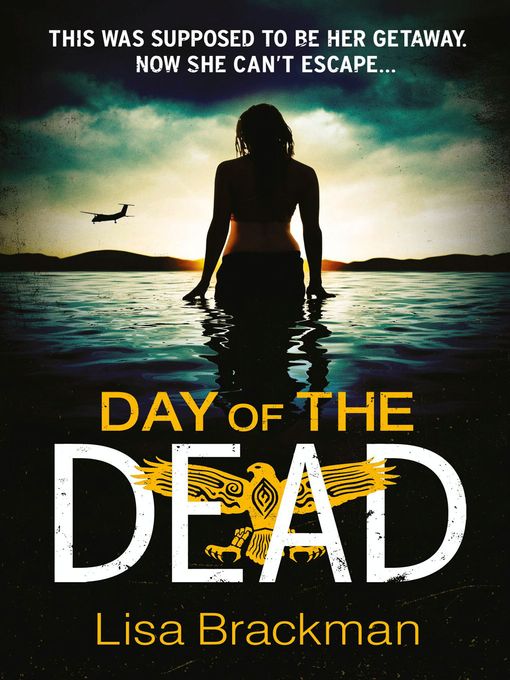 Title details for Day of the Dead by Lisa Brackman - Wait list